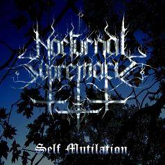 Nocturnal Supremacy : Self Mutilation